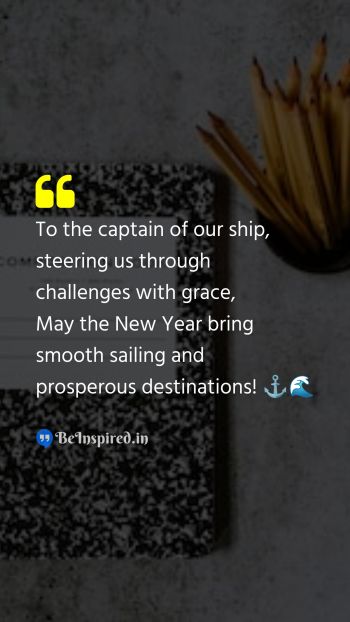 New Year Wishes Quote related to captain, challenges, grace, smooth sailing, prosperous destinations