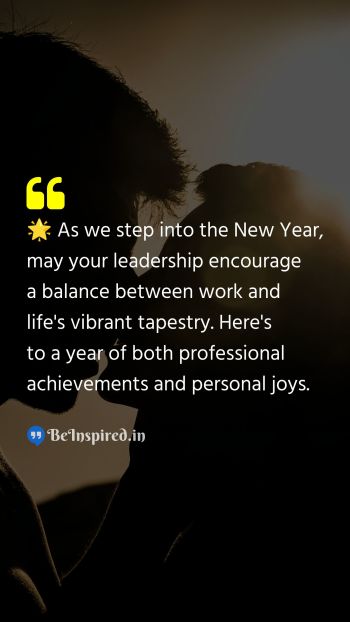 New Year Wishes Quote related to leadership, balance, work, life's tapestry, professional achievements, personal joys