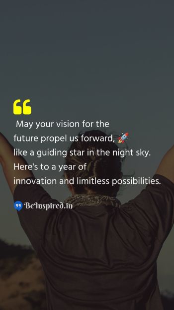 New Year Wishes Quote related to vision, future, propel forward, guiding star, night sky, innovation, limitless possibilities