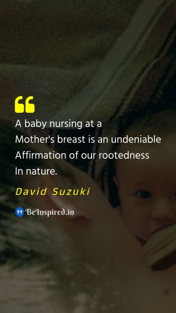 World Breastfeeding Week Quote related to breastfeeding, nature, nurturing, bonding, love