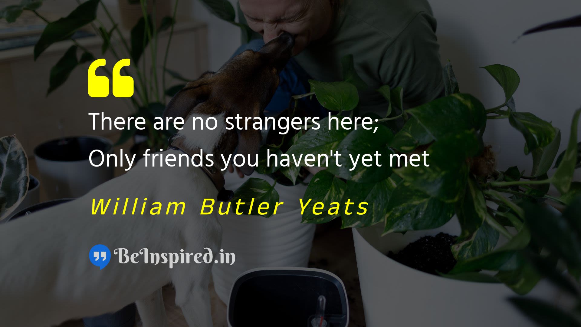 William Butler Yeats - There are no strangers here; Only