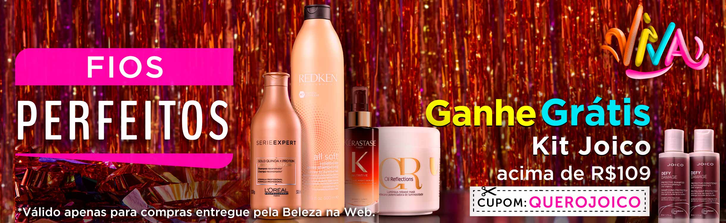 GANHE KIT JOICO ACIMA R$109