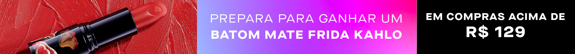 Ganhe Make Surpresa acima de R$129