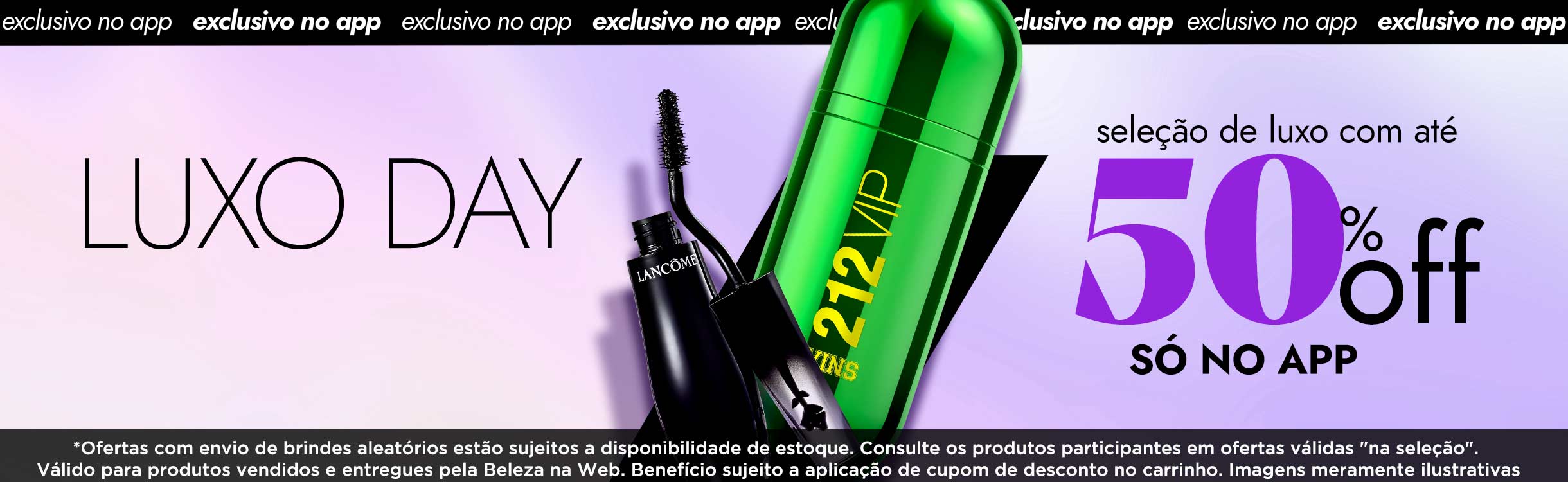 Só no APP! Seleção de luxo com até 50% OFF: