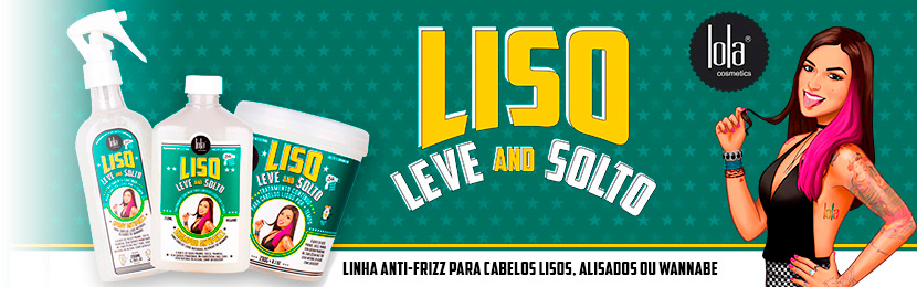 Lola Cosmetics Liso, Leve and Solto