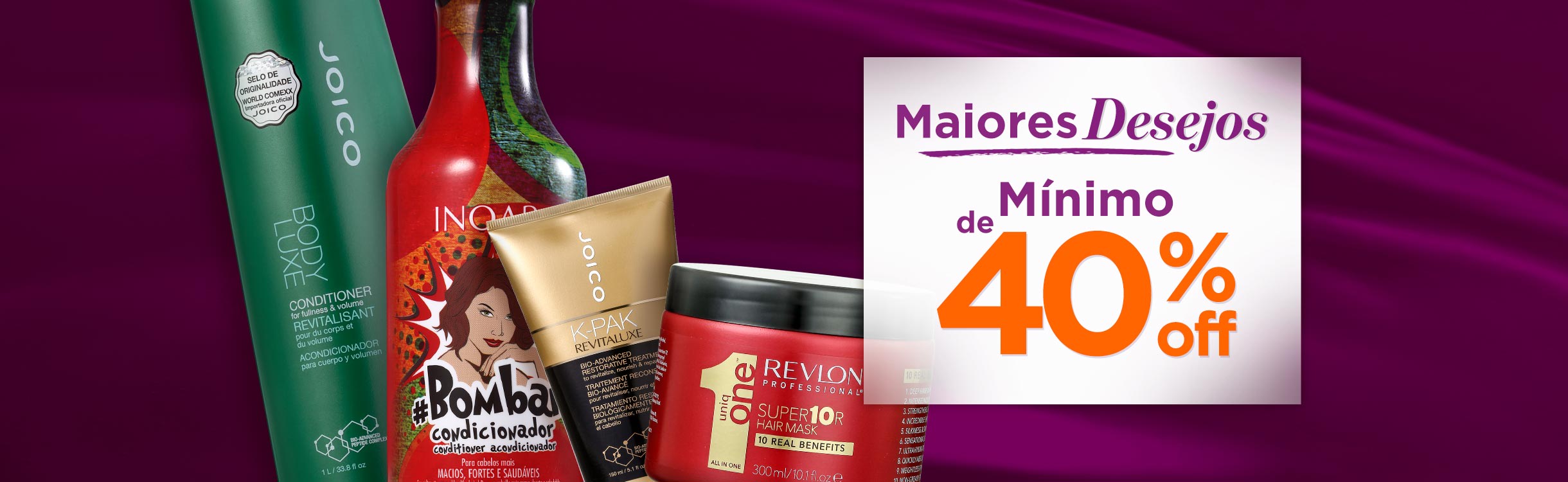 Maiores desejos com mínimo de 40% off!
