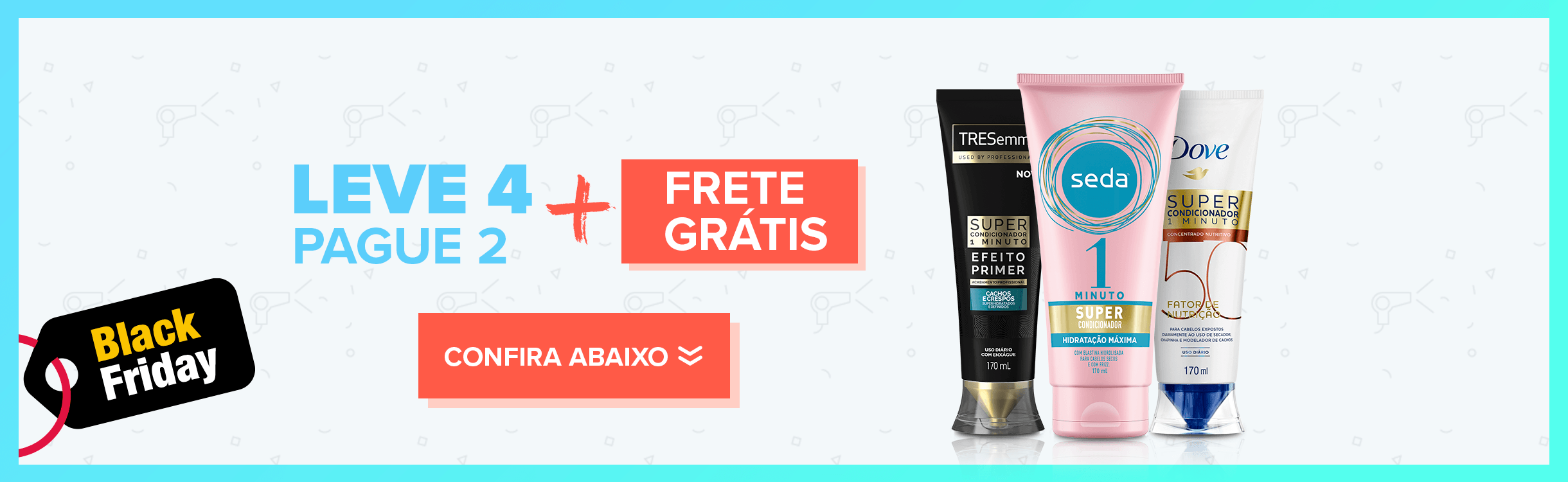 Promoção Leve 4 Pague 2 na Black Friday - Super Condicionador