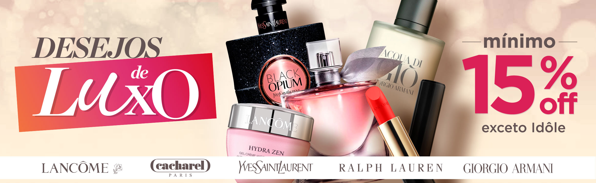 DESEJOS DE LUXO NO MÍNIMO 15% OFF