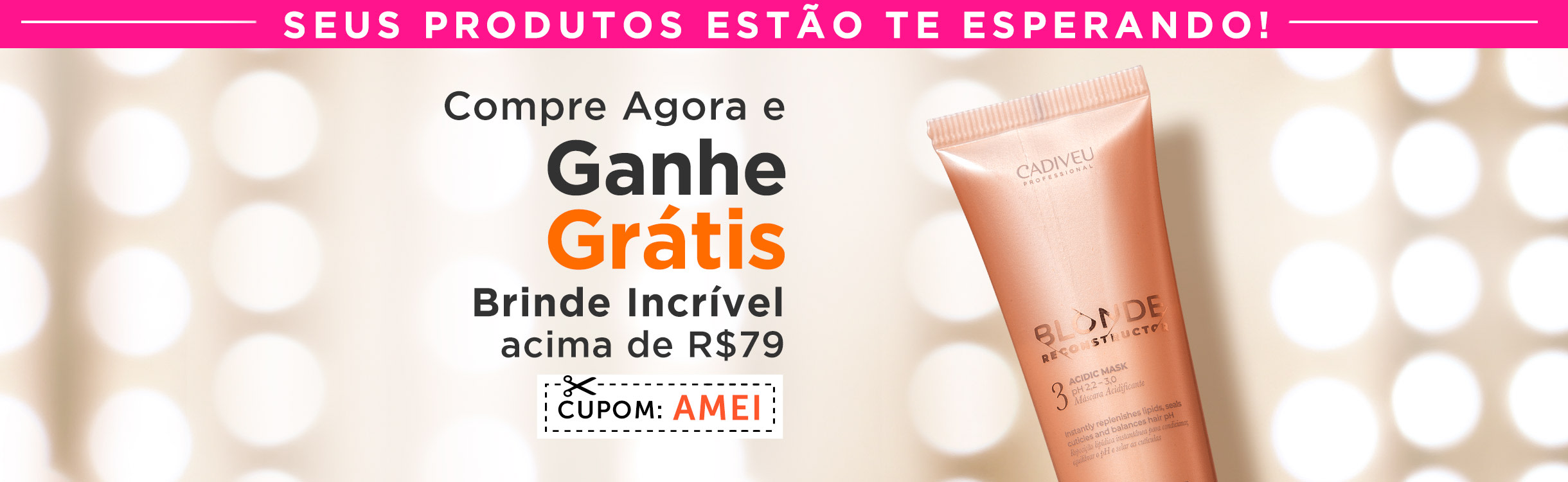 Corra e garanta seus desejos de Beleza!