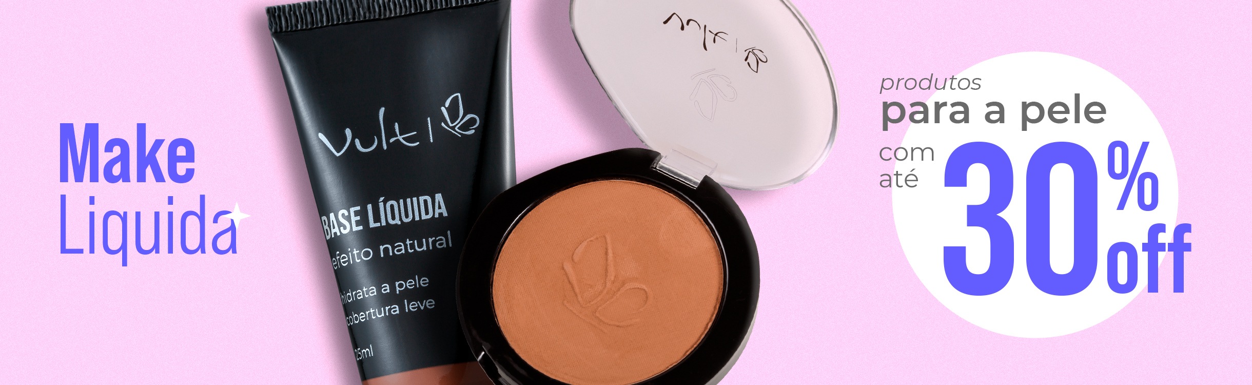 Make Liquida: Produtos para Pele com até 30%OFF