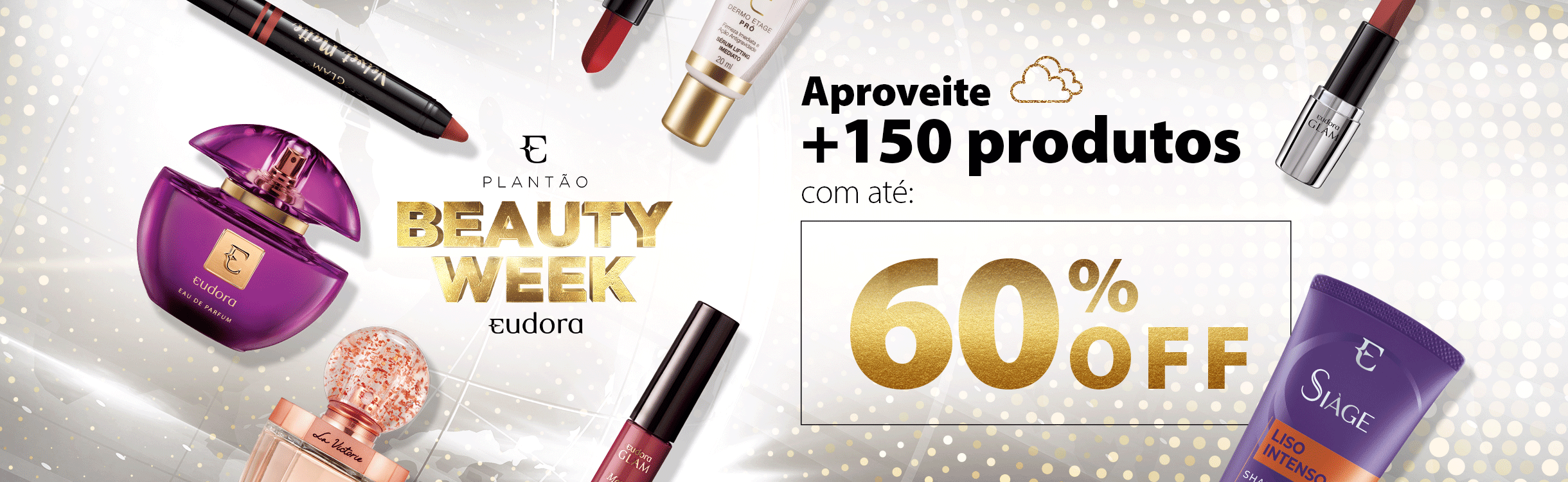 Confira os itens da Beauty Week Eudora a partir de R$100,00