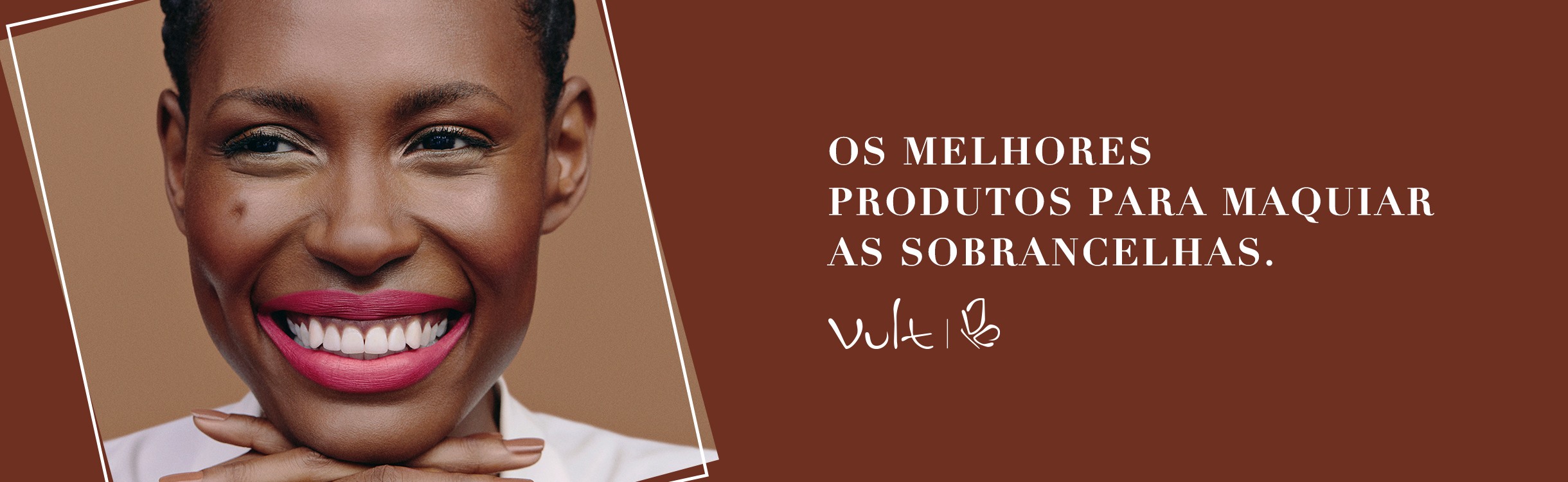 Maquiagem para Sobrancelhas Vult