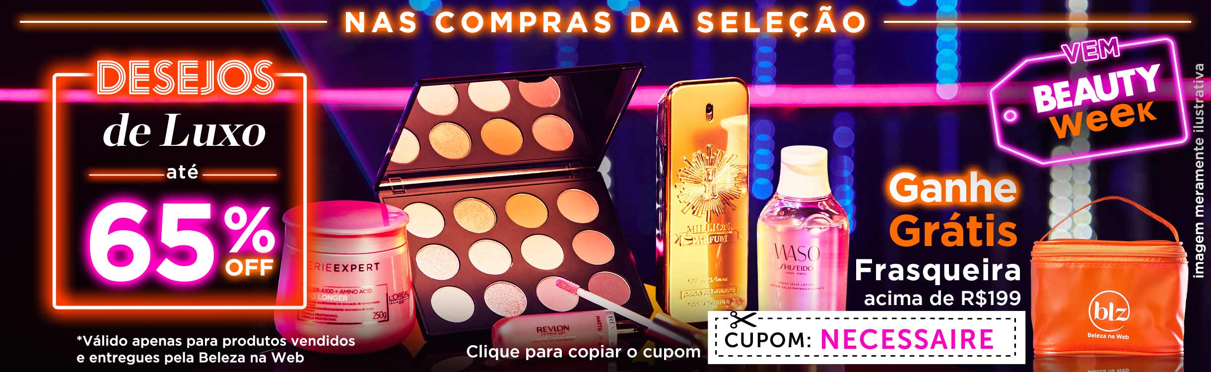 Desejos de Luxo até 65%OFF