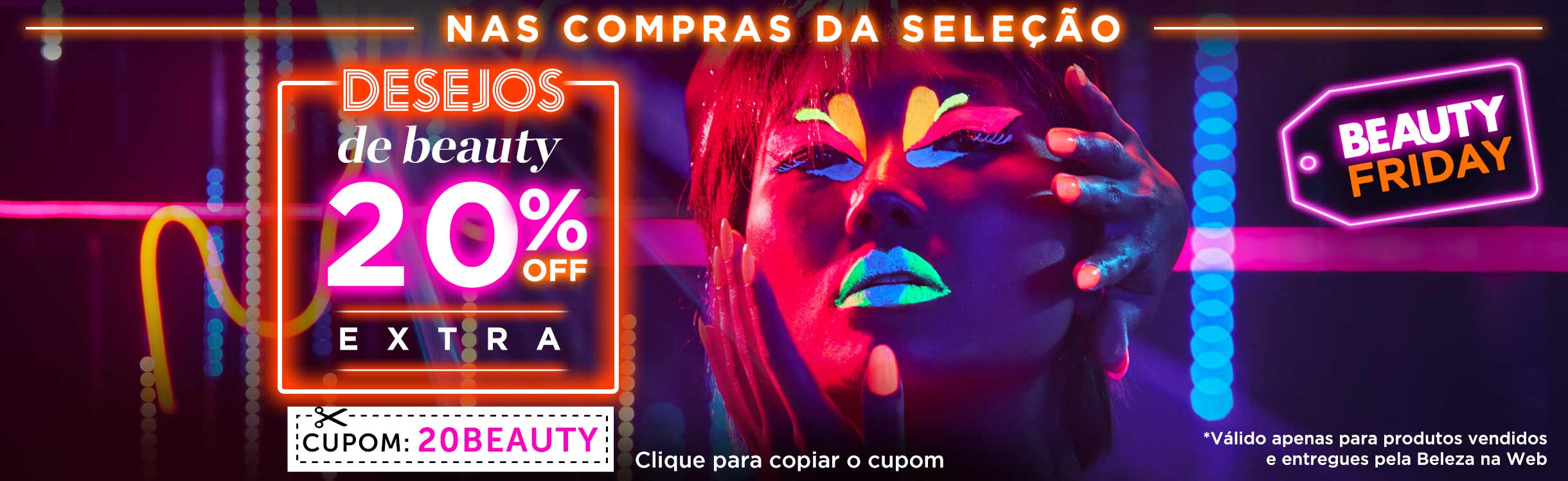 Beauty November | Seus Desejos com 20% de Desconto Extra