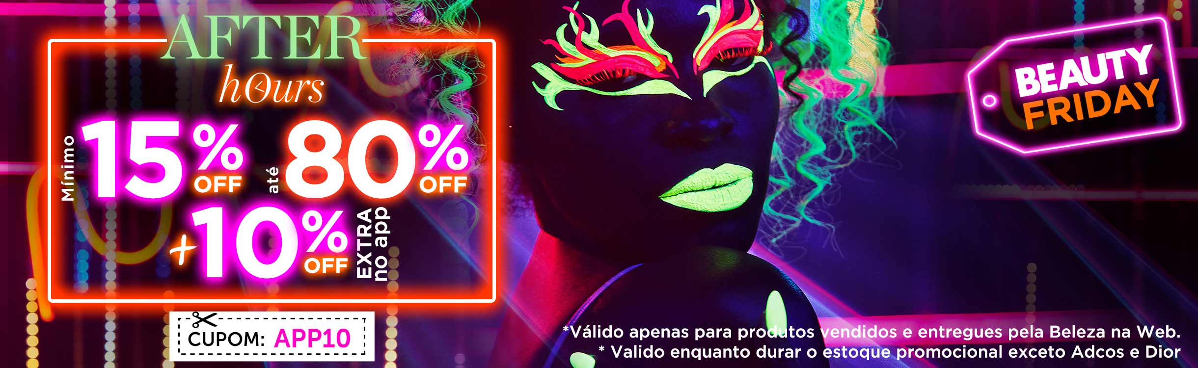 Beauty Friday | Desconto Extra Exclusivo no App