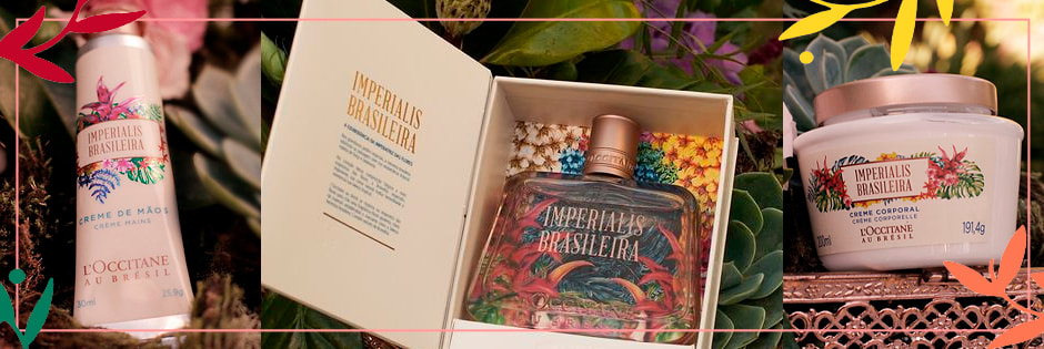 L’Occitane au Brésil Imperialis Brasileira