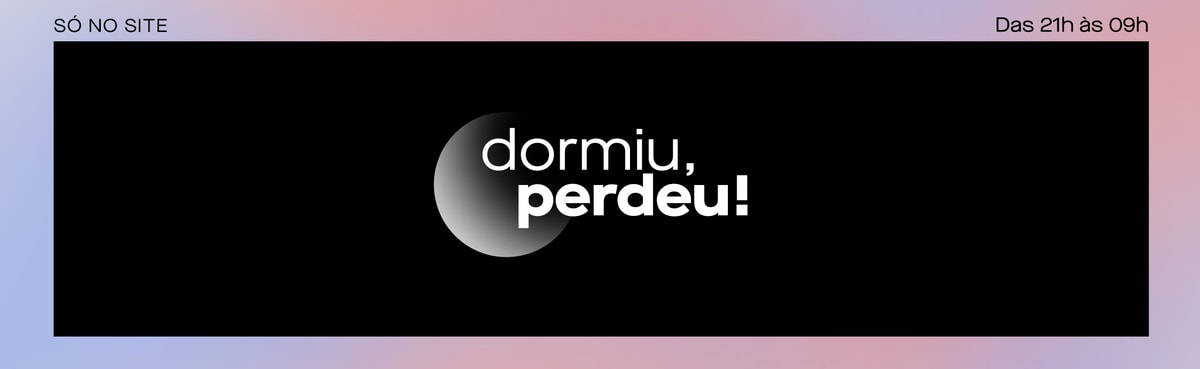 Dormiu, perdeu!