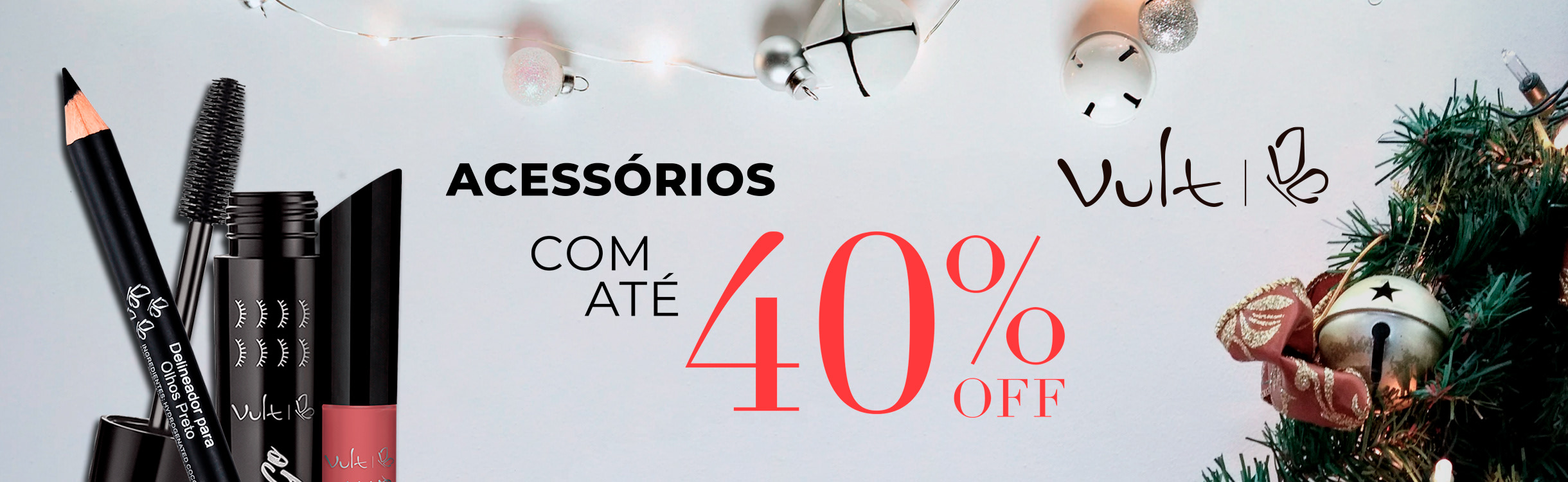Acessórios com até 40%OFF