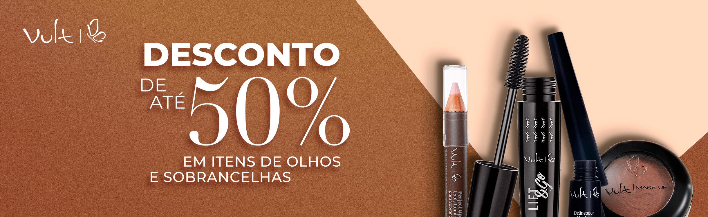 Produtos para Sobrancelhas e Olhos com até 50%OFF