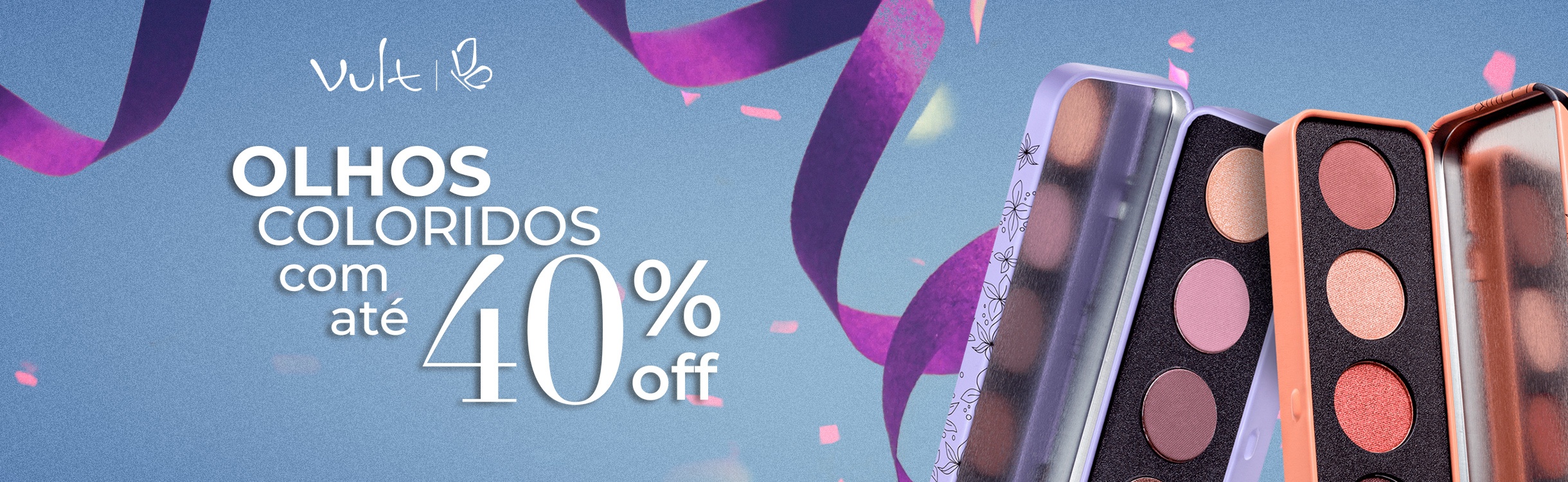 Produtos para os Olhos com até 40%OFF