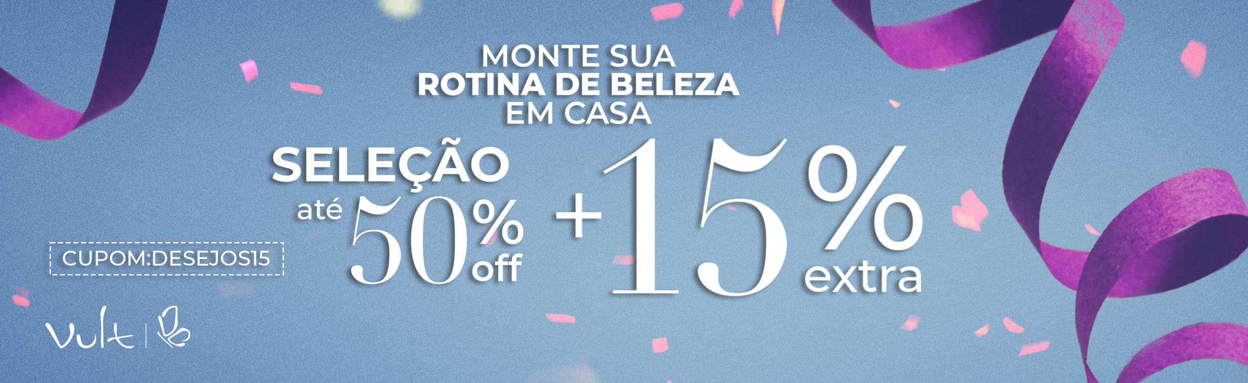 Ganhe 15%OFF Extra
