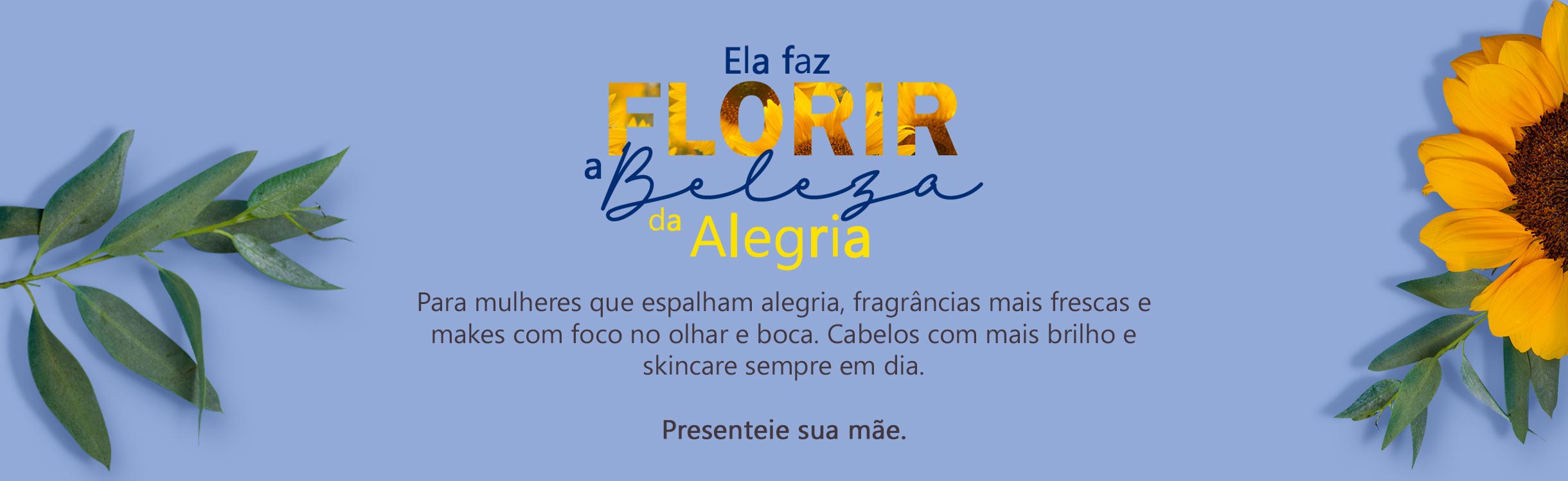 Ela Faz Florir a Beleza da Alegria