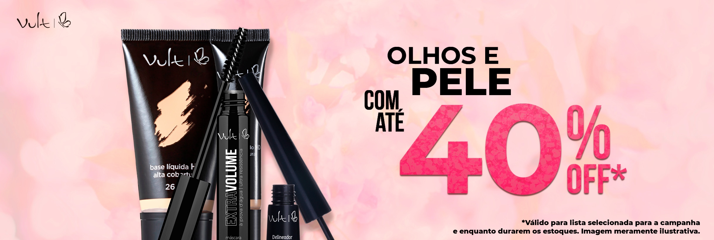 Olhos e Pele com até 40%OFF