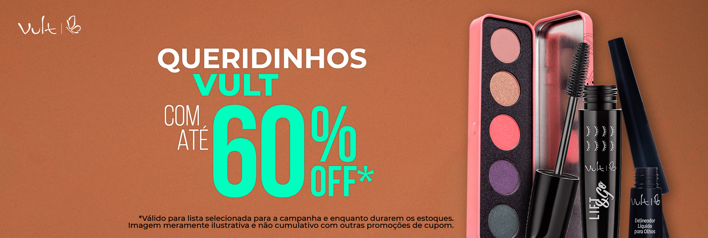 Queridinhos Vult com até 60%OFF