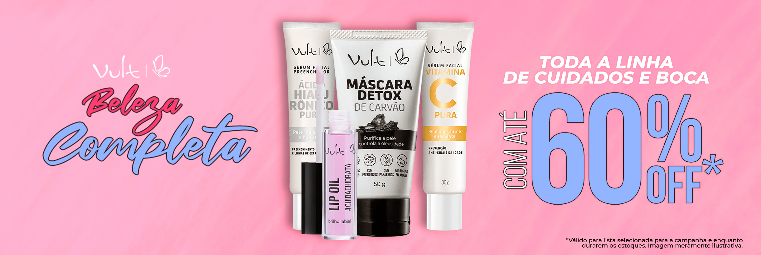 Toda a linha de cuidados e boca com até 60% OFF