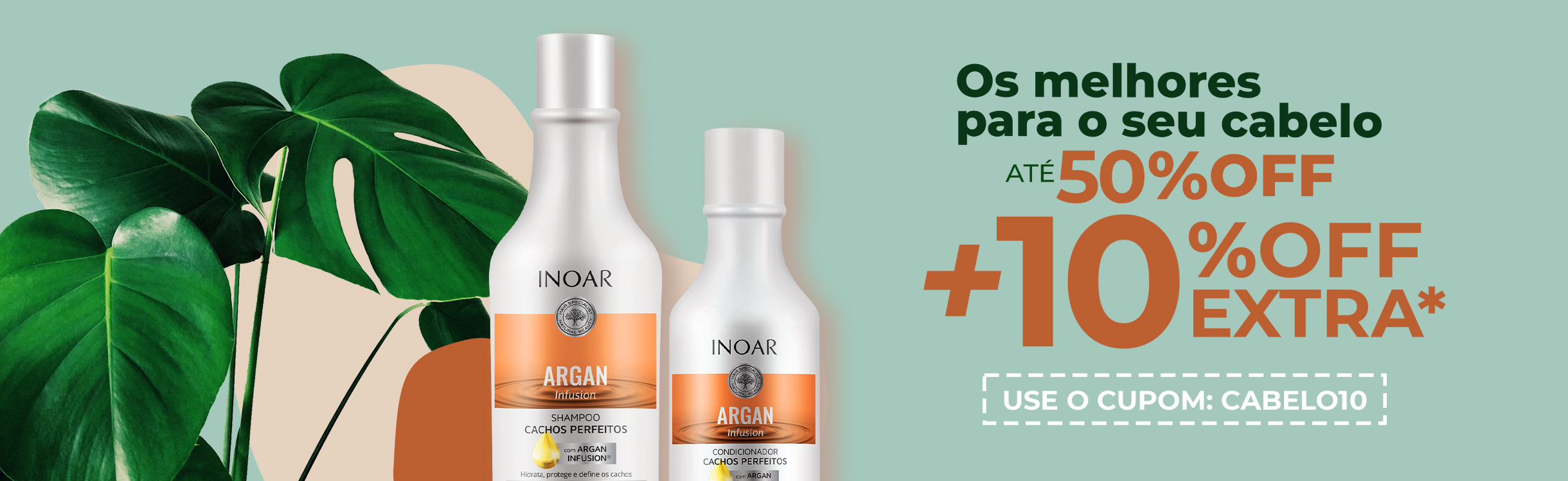 Os melhores para o seu cabelo até 50% OFF + 10% OFF EXTRA