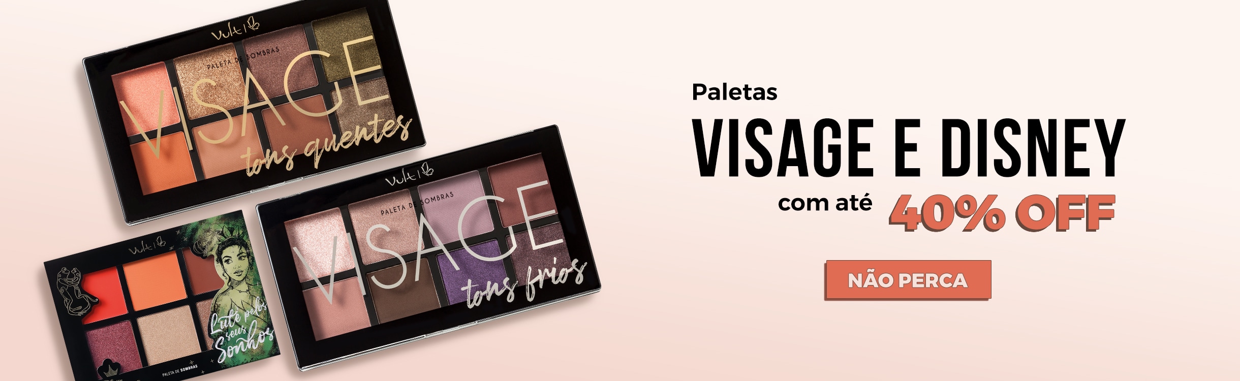 Visage e Disney com até 40%OFF