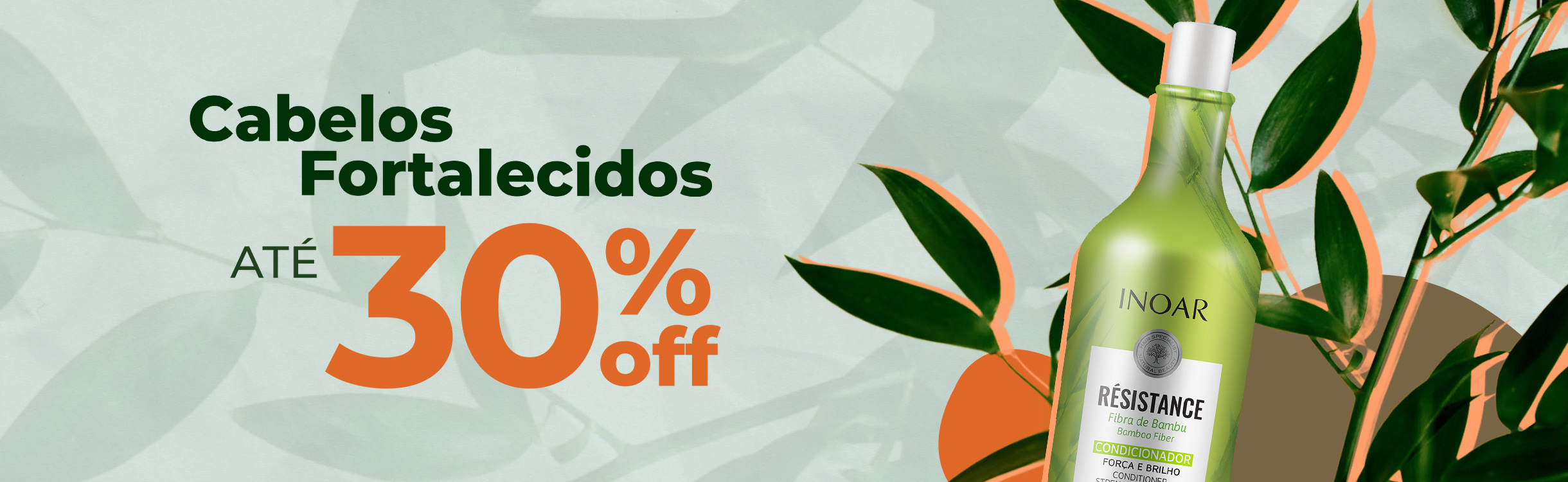 Cabelos fortalecidos até 30% OFF