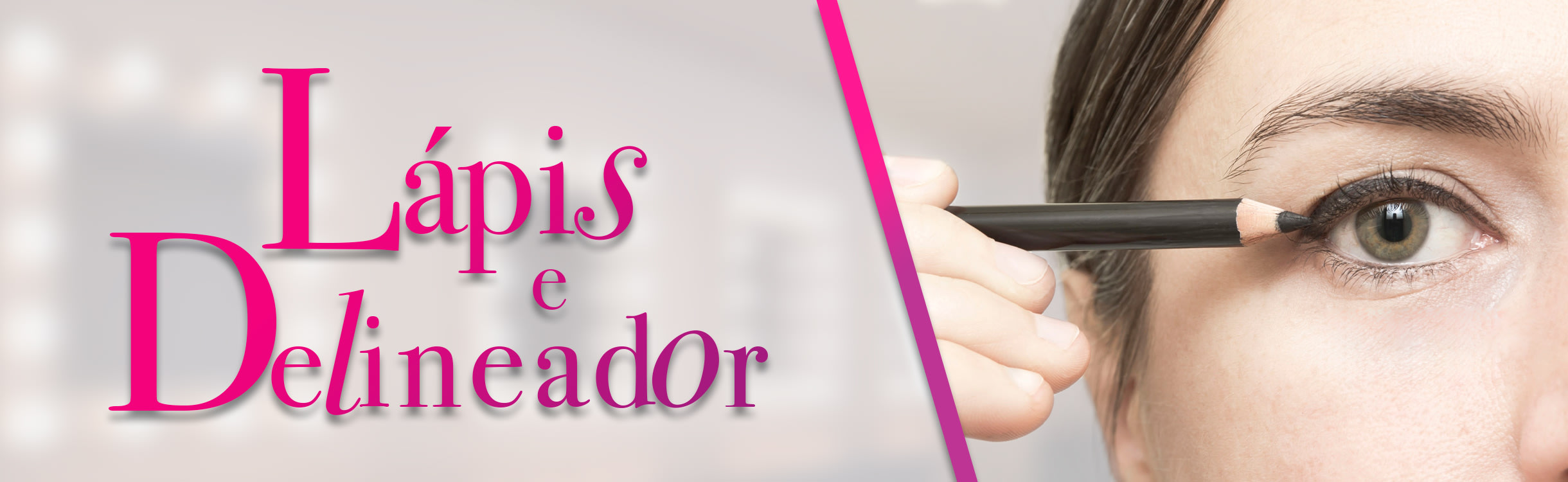 Delineador e Lápis de Olho