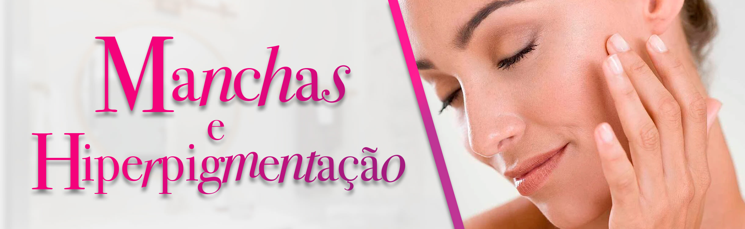 Dermocosméticos para Manchas e Hiperpigmentação
