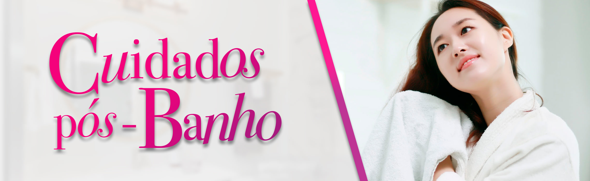 Cuidados Pós-Banho