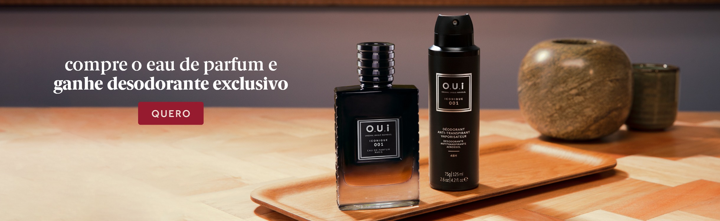 Garanta um desodorante exclusivo de presente