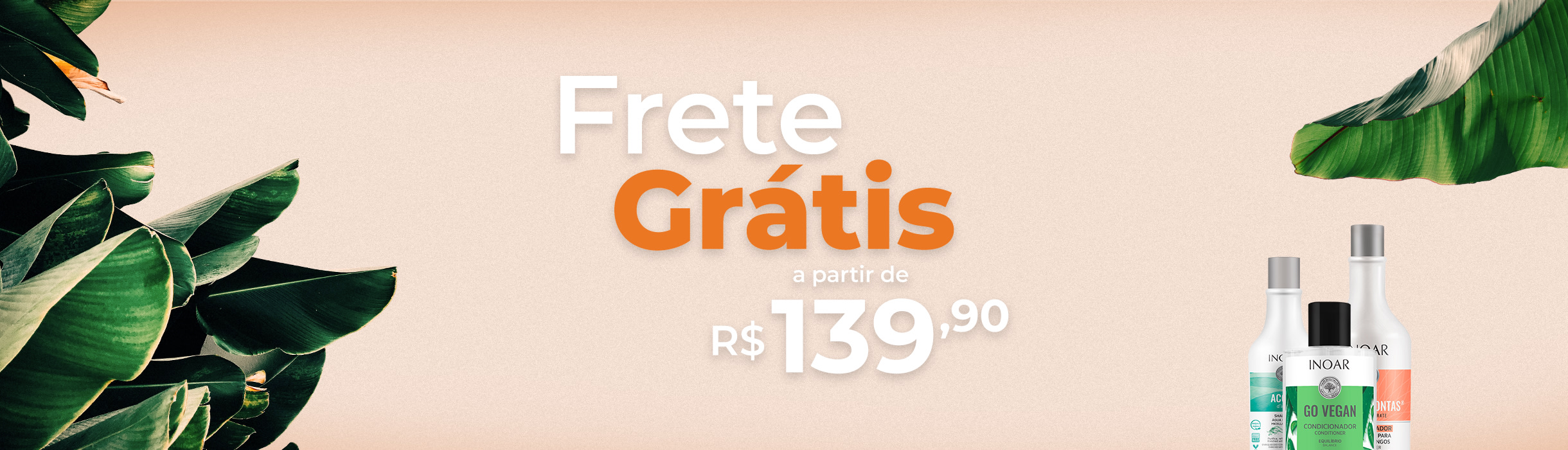 Frete grátis a partir de R$ 139,90