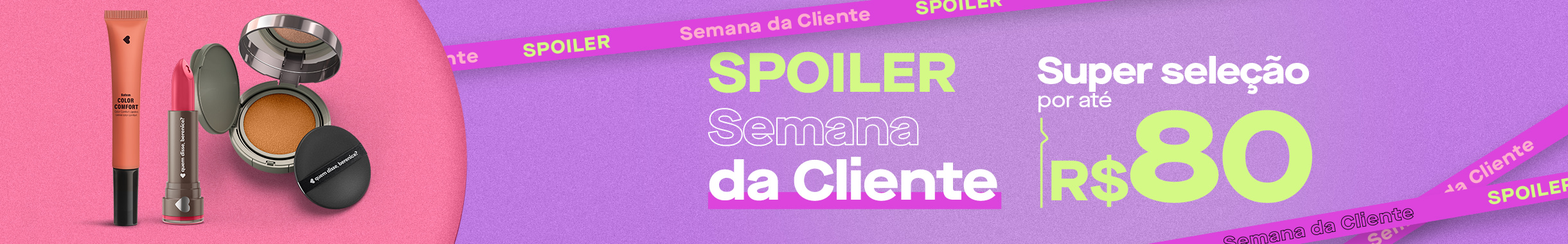 Semana da Cliente com até 50%OFF <3