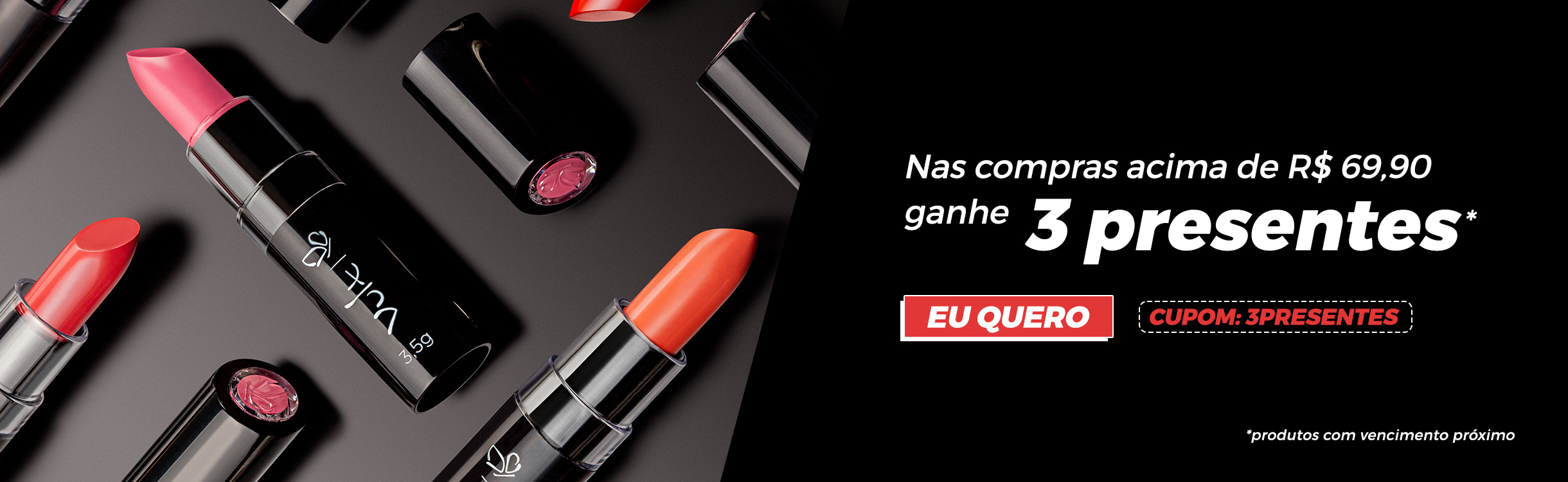 Ganhe 3 brindes nas suas compras!