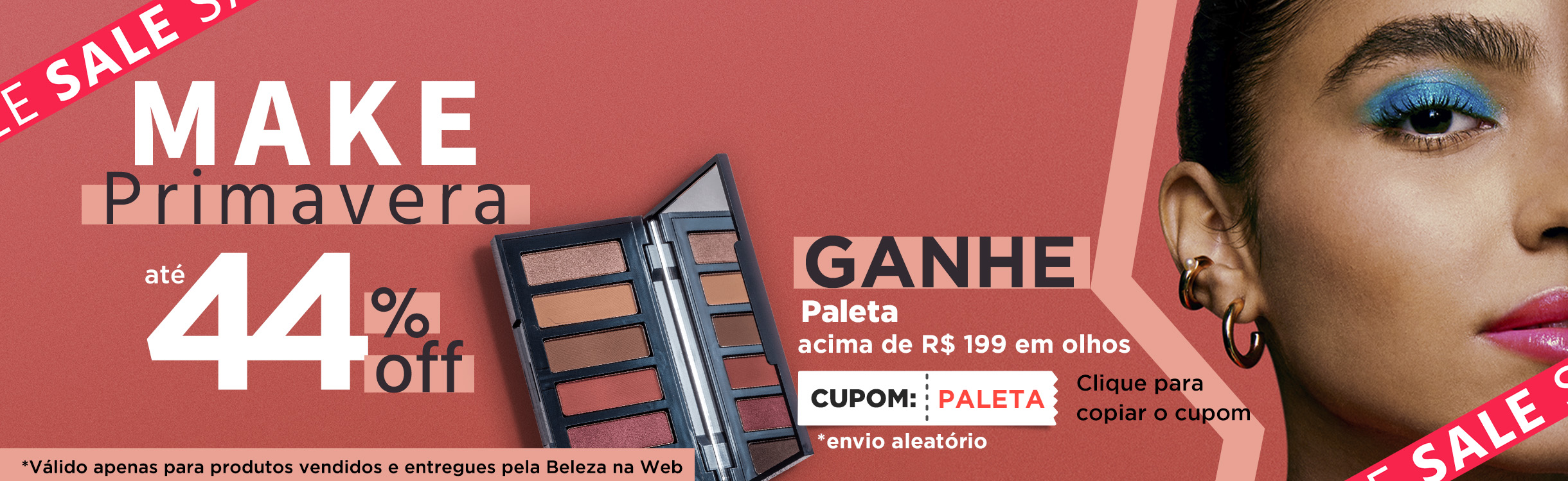Tudo para os olhos até 44% OFF, para um look de primavera!