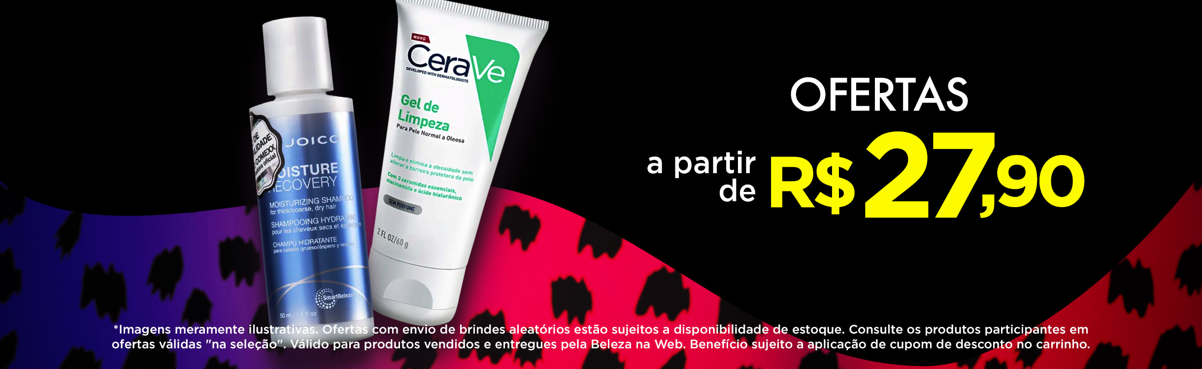 Encontre seu desejo de beleza a partir de R$27,90!