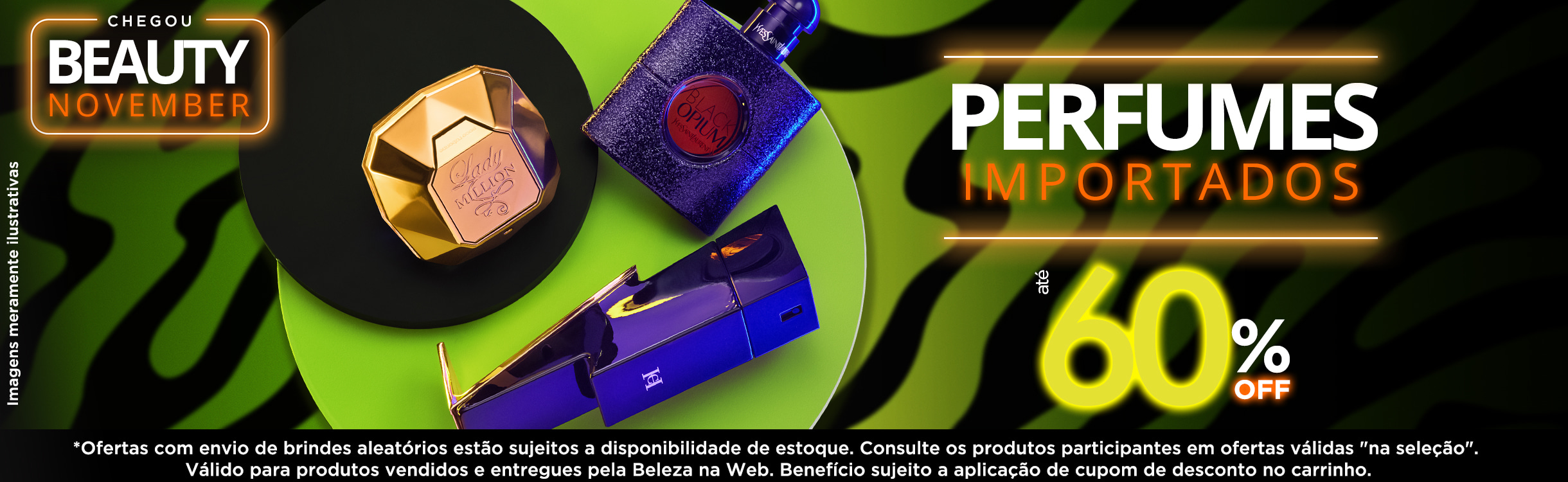 Fragrância para todos os gostos até 60% OFF!