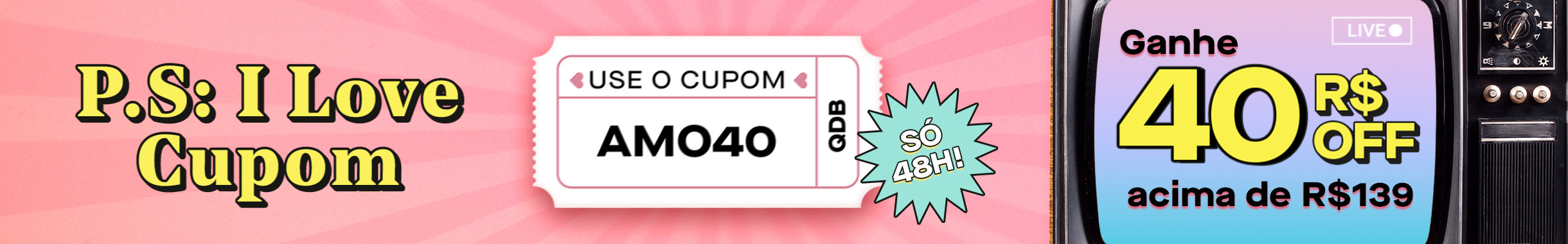 AMO40: Ganhe R$40 OFF acima de R$139