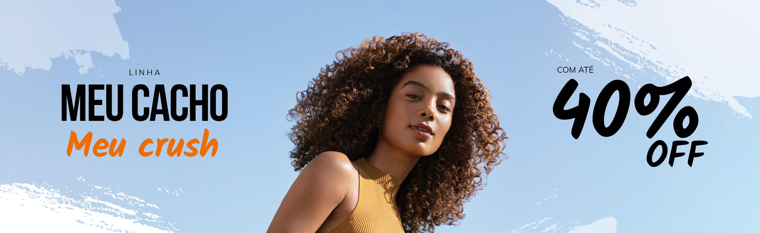 Linha Meu Cacho, Meu Crush com até 40% off!