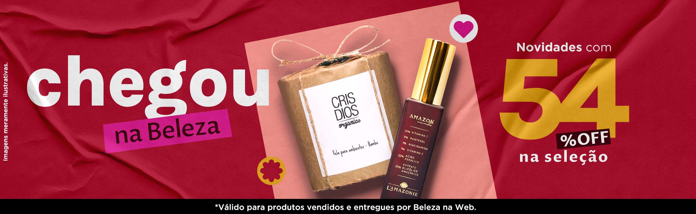 Chegou agora na Beleza na Web e já é sucesso! Conheça nossa seleção com as novidades