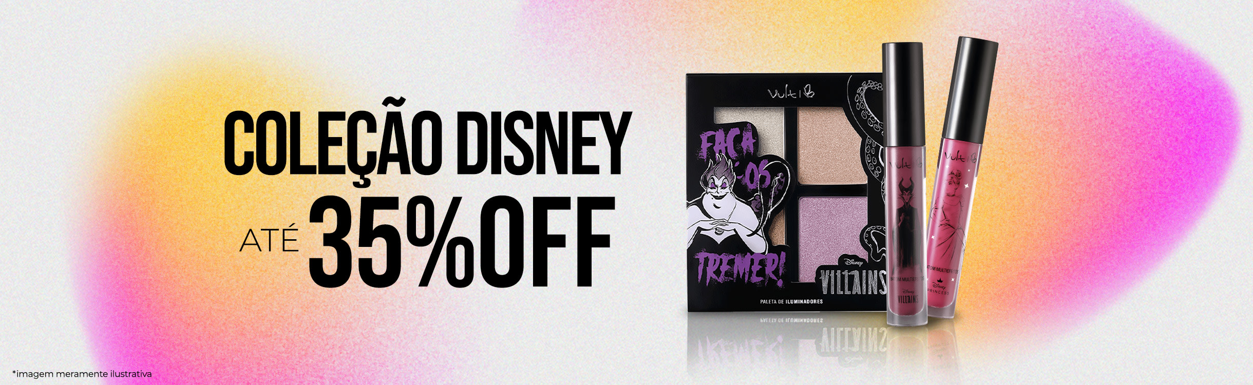 Aproveite Coleção Disney com até 35% de desconto!