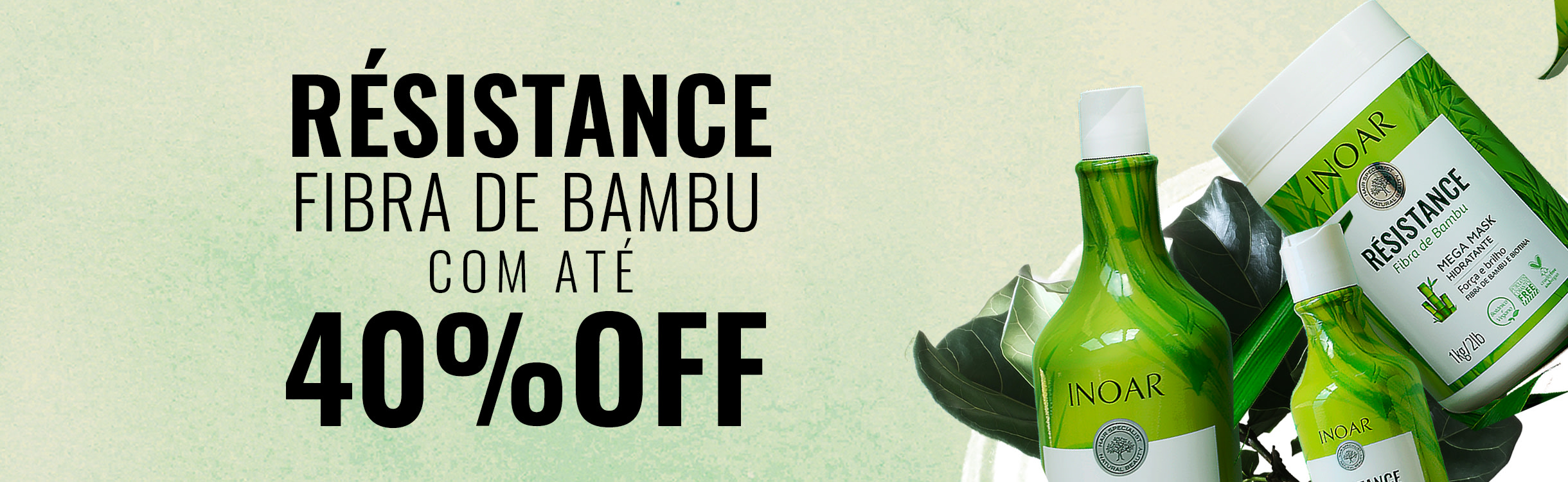 Linha Résistance Fibra de Bambu com até 40% OFF!