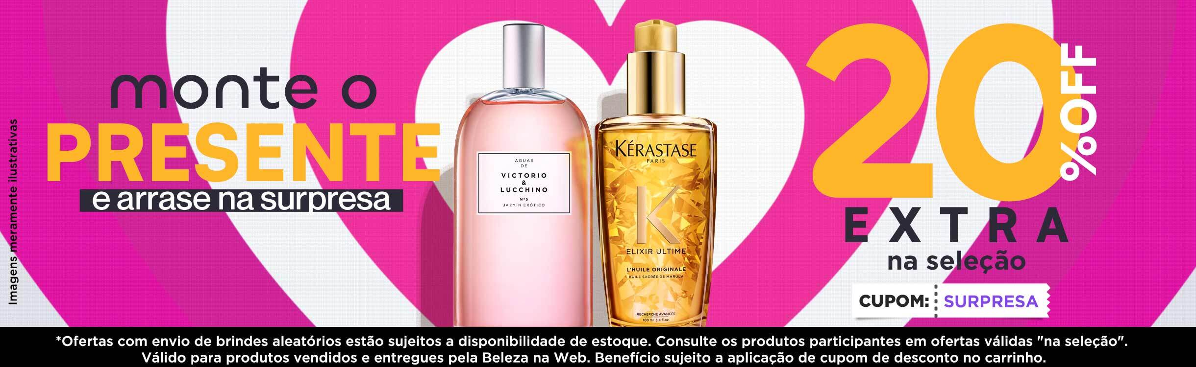 Desconto extra para montar um presente surpreendente para o seu amor!