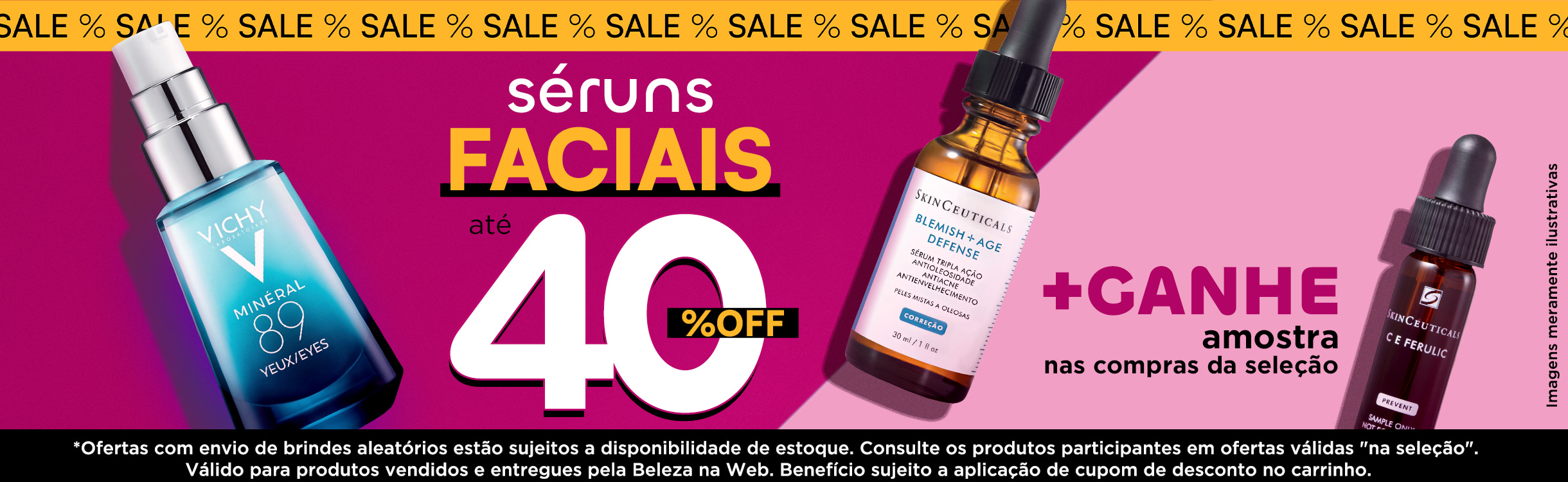 Séruns faciais até 40% OFF + Ganhe amostra nas compras da seleção: