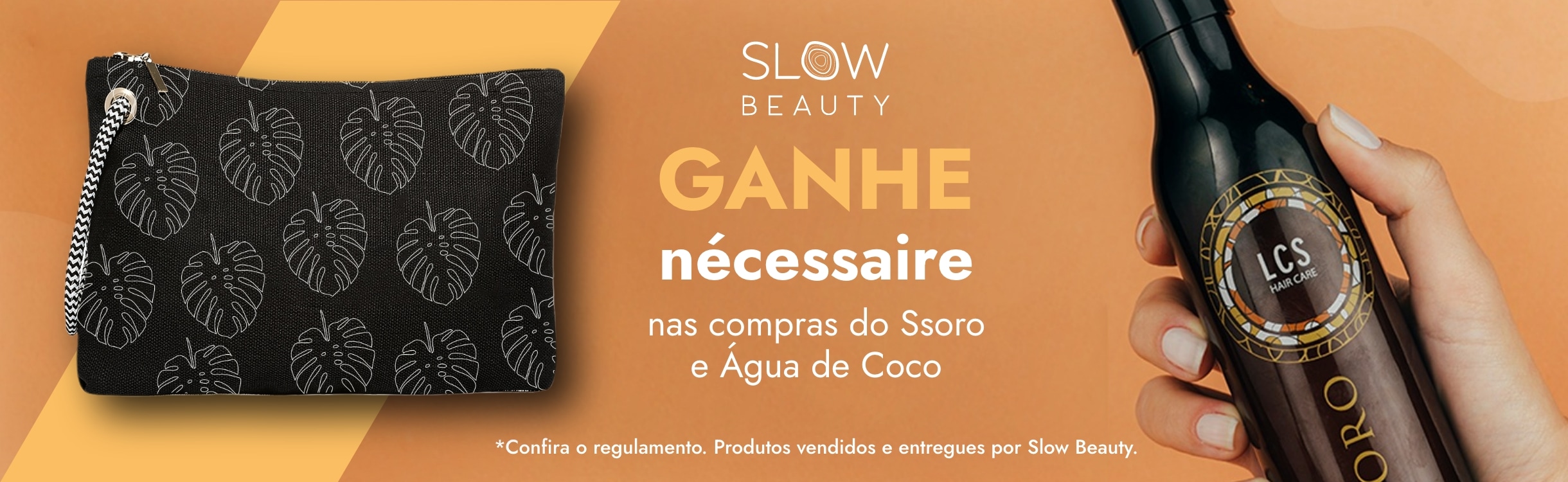 Slow Beauty: Ganhe nécessaire nas compras do Ssoro e Água de Coco